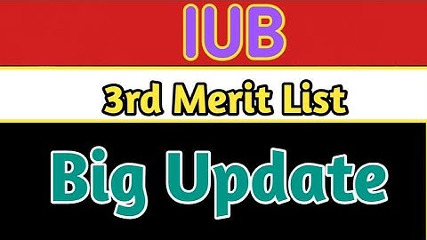 IUB 3rd Merit List Announced 2022 |IUB 3rd Merit List BS Programs 2022 |IUB Merit Lists 2022