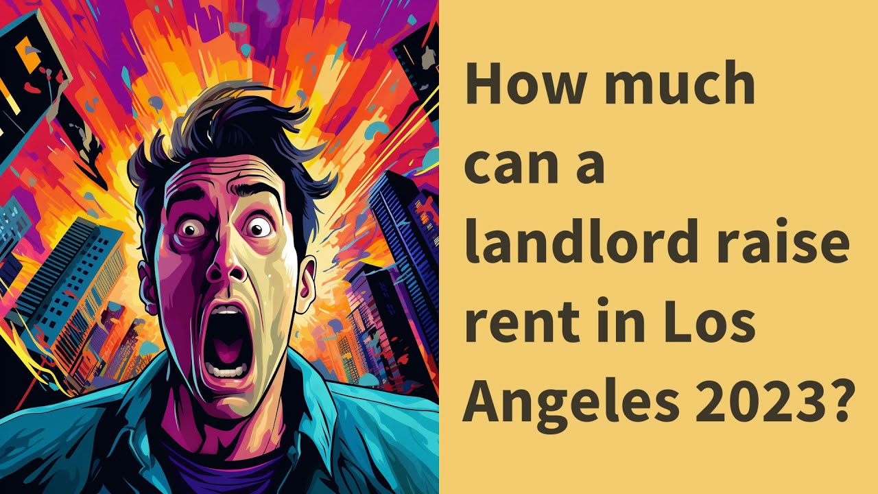 How Much Can A Landlord Raise Rent In Los Angeles 2023 YouTube