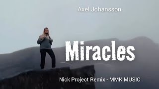 DJ Slow Remix - Miracles (Nick Project Remix) MMK MUSIC
