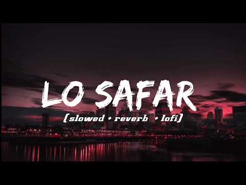 Lo Safar (Baaghi