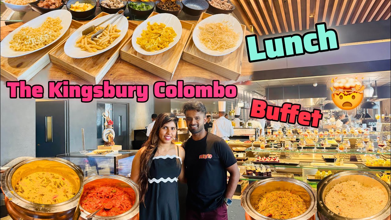 The Kingsbury Hotel බලන හැමතැනම කැම පිරුණු Buffet එක  | Lunch Buffet