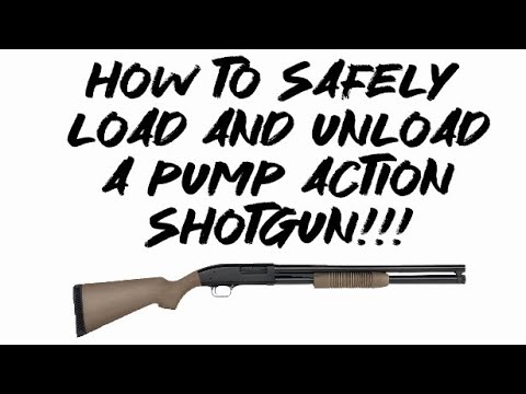 How to SAFELY load and unload a pump action shotgun!!! - YouTube