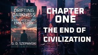 Drifting Darkness Chapter 1 - A Post Apocalyptic EMP Story Update