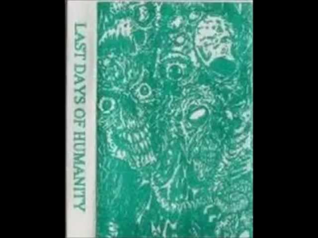 Last Days of Humanity  Human Atrocity  Demo 1993