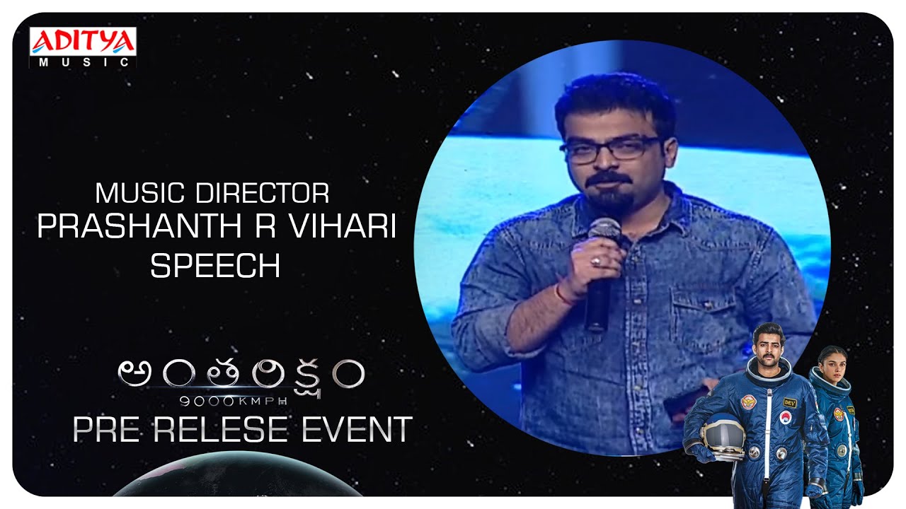 Music Director Prashanth R Vihari Speech @ Antariksham 9000 KMPH Pre - Release Event
