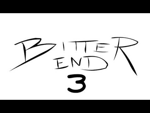 Bitter End Episode 3 Placeholder Bitter End Episode 3 Placeholder