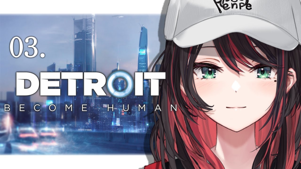 【Detroit: Become Human】#3 | みんなが救われる世界はある―!?【緋月ゆい/ネオポルテ】