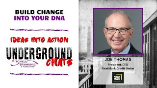 Build Change into Your DNA with Joe Thomas, NextMark Credit Union