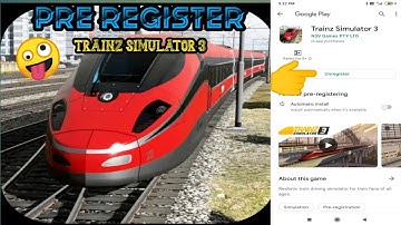 TRAINZ SIMULATOR PRE REGISTER 🤪😃//TRAINZ SIMULATOR 3 DOWNLOAD//