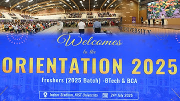 ORIENTATION 2025 | FRESHERS BTech &BCA | NIST UNIVERSITY, BERHAMPUR