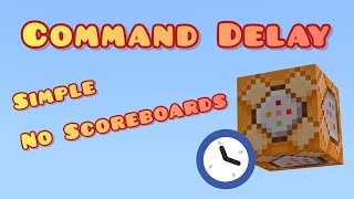 How To Delay Minecraft Commands Simple (No Scoreboards)