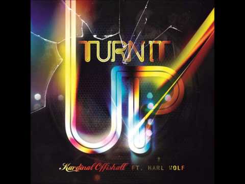 Turn It Up - Kardinal Offishall (Ft. Karl Wolf) Lyrics