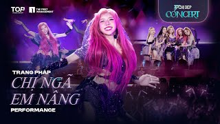 Trang Pháp | Concert Chị Đẹp - Chị Ngả Em Nâng [Full Performance]