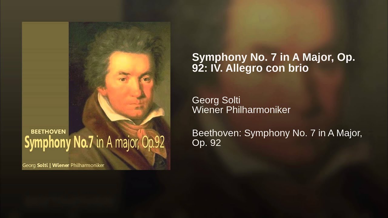 Symphony No. 7 in A Major, Op. 92: IV. Allegro con brio Symphony No. 7 in A Major, Op. 92: IV. Allegro con brio
