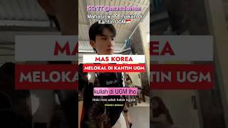 Mas korea melokal di kantin UGM #bule #vlog #dailyshorts #korea #reaction #ugm