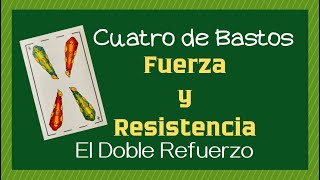 CUATRO DE BASTOS BARAJA ESPAÑOLA  es La Fuerza y Resistencia (curso) #laritellez
