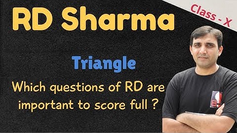 Triangle RD Sharma: Which Questions to be Revised to score Full by Ashish Bajpai Sir