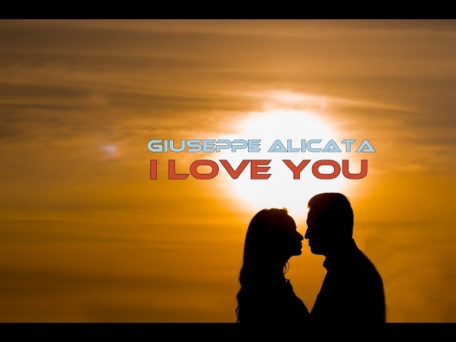 Giuseppe Alicata - I Love You