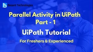 UiPath Tutorial For Beginners | Parallel Activity in UiPath Part - 1