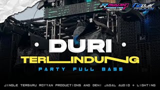 DJ DURI TERLINDUNG - ROYYAN PRODUCTION FT DENI JAGAL AUDIO AND LIGHTING ❗ TIO DISCJOCKEY