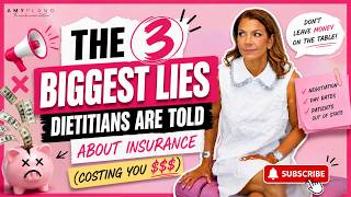 The 3 Biggest Lies Dietitians Are Told About Insurance (Costing You $$$) | Tips for Dietitians