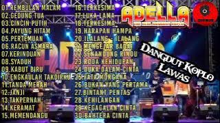 Adella Dangdut Koplo Lawas || kumpulan lagu-lagu Dangdut Lawas #tanpaiklan #koplo #adella