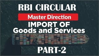 Master Direction – Import of Goods and Services #forex #internationaltradefinance #foreignexchange
