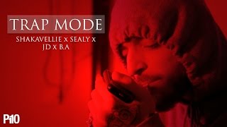 P110 - Shakavellie X Sealy X Jd X B.a - Trap Mode Music Video
