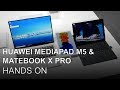 Huawei MediaPad M5 und Matebook  X Pro Hands On deutsch