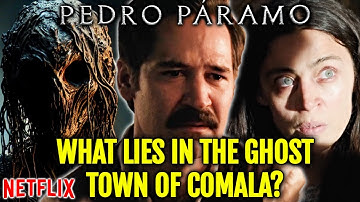ペドロ・パラモの映画解説 - コマラのゴーストタウンに何があるのか​​？ - 驚異のNetflixホラー！