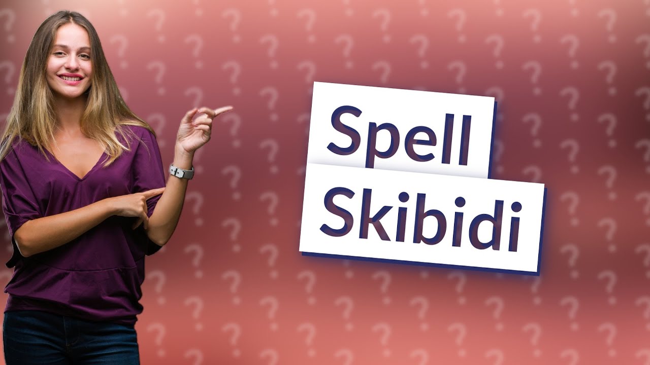 How do you spell Skibidi? YouTube