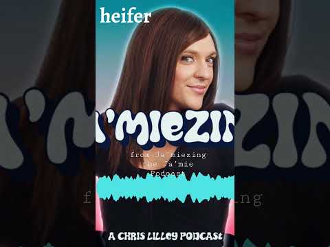 heifer - Ja’miezing - the Ja’mie Podcast - Season Two OUT NOW