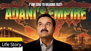 Gautam Adani Documentary - How He Became So Rich | Complete Biography