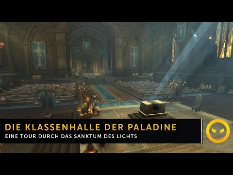 WoW Legion - Klassenhalle der Paladine: Sanktum des Lichts (Reloaded)