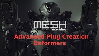 MESHmachine 0.6 - Adv. Plug Creation - Deformers Net Worth