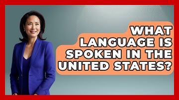 What Language Is Spoken In The United States? - The Language Library