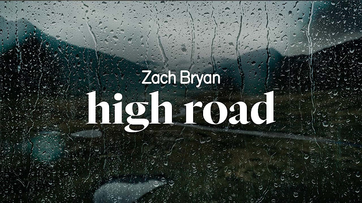zach bryan - high road (lyrics)