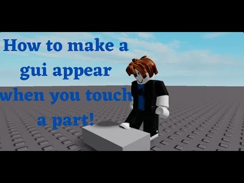 How to make a Gui appear when you touch a Part | Roblox Studio - YouTube