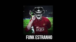 FUNK ESTRANHO (speed up)