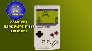 Gameboy Programming in C - Ep.1 - Game Boy (DMG) Specs