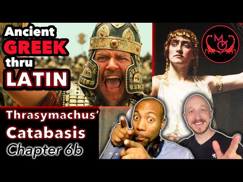 Ancient Greek Thru Latin, Thrasymachus' Catabasis: Chapter 6b