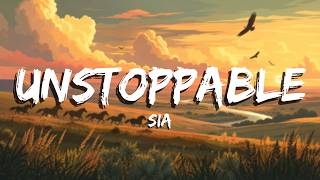 Download lagu Sia - Unstoppable (Lyrics)
