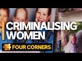 Why are so many women going to jail  four corners