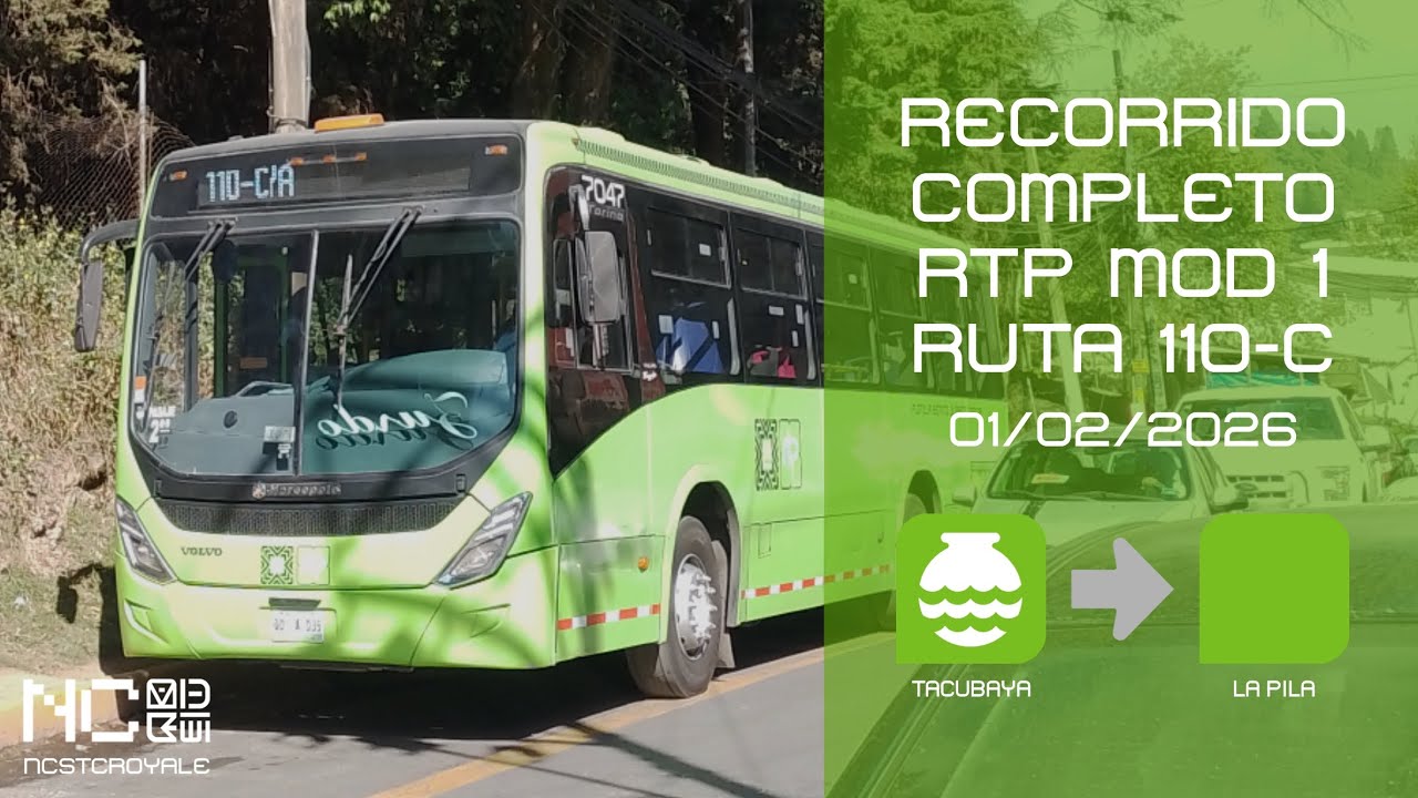 [Ida] Recorrido Completo RTP [Módulo 1] Ruta 110-C (Tacubaya - La Pila)