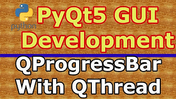 PyQt5 QProgressbar With QThread Practical Example #23