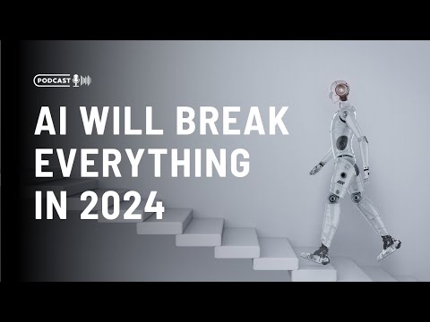 Episode 1: Why AI Will Break Everything in 2024 & Why You Need to Adapt Before It's Too Late!