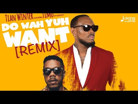 Tian Winter Feat. Timo of Rock City - Do Wah Yuh Want (Remix) | 2020 ...