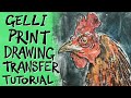 Gelli printing  / drawing transfer tips