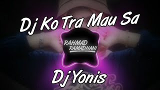 DJ VIRAL 2020 || Ko Tra Mau Sa X Kaweni Merry- DJ YONIS