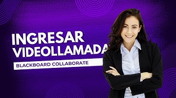 Cómo INGRESAR A VIDEOLLAMADA en Blackboard Collaborate - Ep. 1 | [TBC]